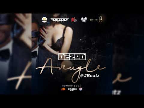 Dezod ft JBeatz - Aveugle {2 Jem Femen}