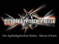 Die Apokalyptischen Reiter - Slaves of Hate