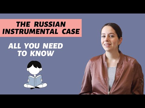 How to Use the Russian Instrumental Case