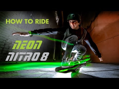 How to Ride the Neon Nitro 8