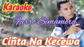 Download lagu Karaoke CINTA NA KECEWA. Farro Simamora  Lagu Tapsel Madina Terrbaru. By Namiro Production mp3