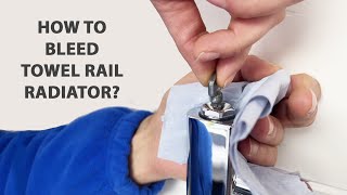 How To Bleed Towel Rail Radiator UK