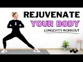 25 Min LONGEVITY WORKOUT REJUVENATE YOUR BODY Do This Every Day You Ll Look 10 Years Younger