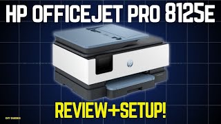 HP OfficeJet Pro 8125E Review And Setup Guide! Beginner Friendly?