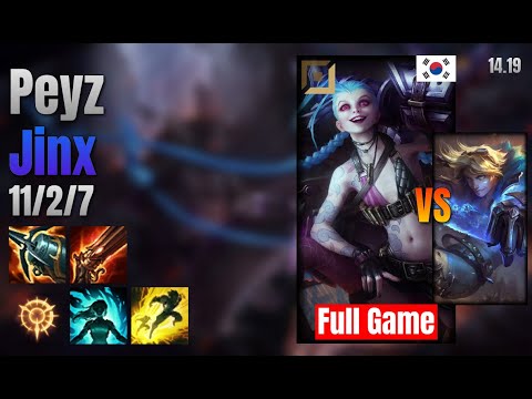 Peyz Adc Jinx vs Ezreal lol KR solo rank Full Game 14.19