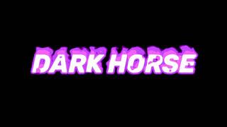 Dark Horse- Katy Perry Edit Audio