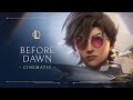 Before Dawn | Sentinels of Light 2021 Cinematic - League of Legends