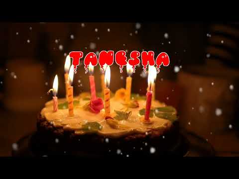 Happy Birthday TANESHA   Happy Birthday Song   Birthday Wishes   Birthday Party