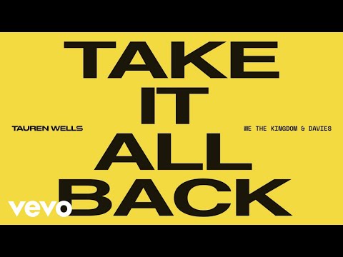 Tauren Wells - Take It All Back (Lyric Video)