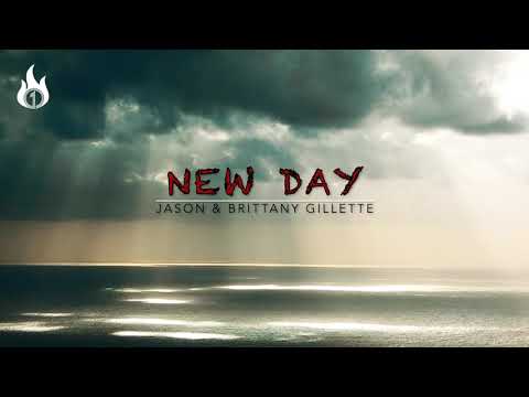 New Day - Jason & Brittany Gillette