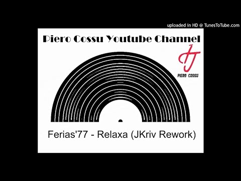 Ferias'77 - Relaxa (JKriv Rework)