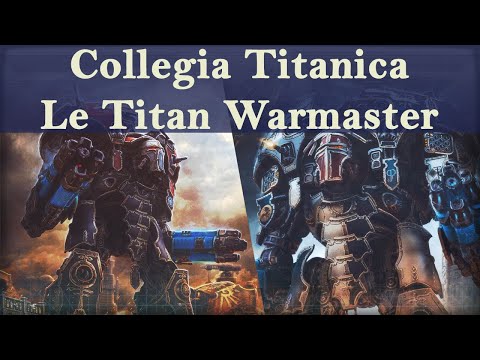 Lore Warhammer 40K - La Collegia Titanica - Le Titan Warmaster