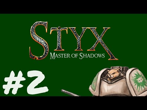 Let's Play Styx : Master of Shadows - Episode 2 - Die Alone Clone