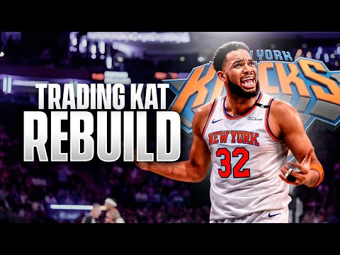 Trading Karl-Anthony Towns Knicks Rebuild