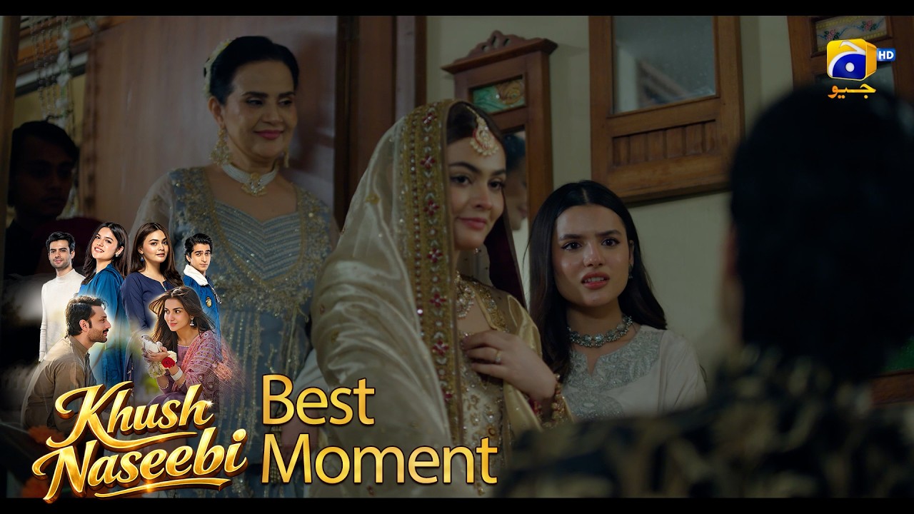 Khush Naseebi Episode 30 | 𝐁𝐞𝐬𝐭 𝐌𝐨𝐦𝐞𝐧𝐭 𝟎𝟐 | Tuba Anwar - Osama Tahir | Har Pal Geo