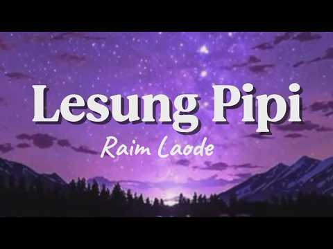 Lesung Pipi - Raim Laode (lirik)