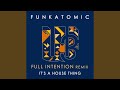 It's a House Thing (Full Intention Remix)