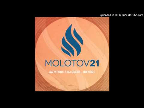 JazzyFunk & Dj Queto - No More (Gorkiz Remix)