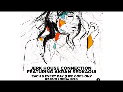 Each & Every Day (Life Goes On) [feat. Akram Sedkaoui] - Da Capo & Mörda Remix | HouseMusic103