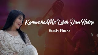 Download lagu Kemurahan-Mu Lebih Dari Hidup - Herlin Pirena mp3