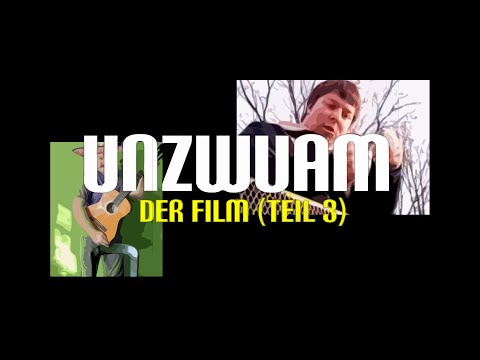 Unzwuam - Der Film (Teil 3)