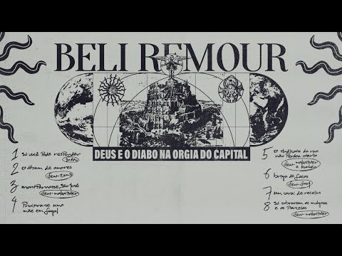 Beli Remour - Deus e o Diabo na Orgia do Capital (Full Album) ft. Makalister, 1lum3, FRAJ