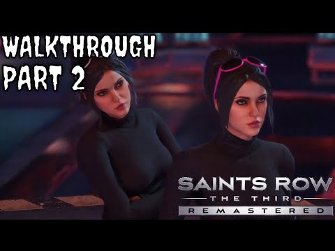 Saint's Row The Third Remastered Full Walkthrough [Part 2]