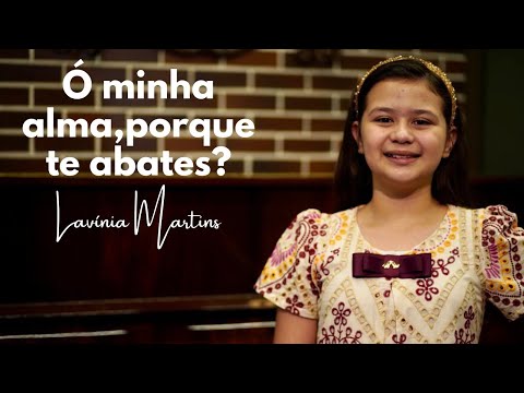 Ó minha alma,porque te abates? - HINO 42 HINÁRIO CCB - Lavínia Martins