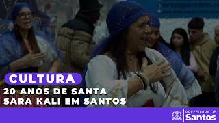 Cultura - 20 anos de Santa Sara Kali em Santos