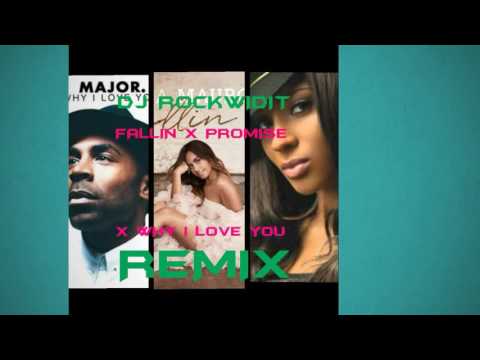 DJ ROCKWIDIT - FALLIN X PROMISE X WHY I LOVE YOU REMIX