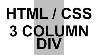 Coding: A 3 Column DIV in HTML / CSS Video Day 73