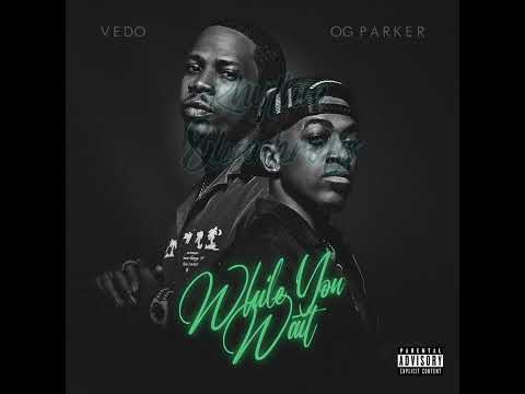 Vedo x OG Parker - Can't Believe