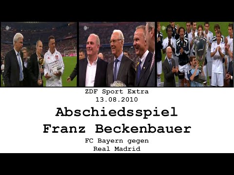 Abschiedsspiel Franz Beckenbauer: FC Bayern vs. Real Madrid | ZDF | 13.08.2010