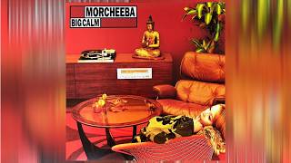 Morcheeba - Big Calm
