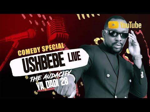 THE AUDACITY COMEDY SPECIAL - The Chronicles of USHBEBE | YADADI 28