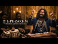 Dil Pe Zakhm दिल पे ज़ख्म Soulful Sufi Ghazal 2026 Heart Touching Sufi Qawwali A