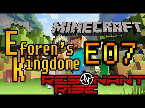 [Resonate Rise 3][1.7.10] Eforen's Kingdom S01E07 - Transmutation HELL!