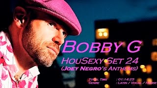 Bobby G - HouSexy Set 24 (Joey Negro's Anthems)