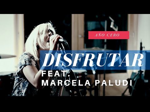 Año cero: Disfrutar feat. Marcela Paludi ( Piukeva )