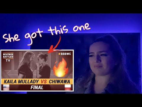 Kaila Mullady vs Chiwawa - Final - 5th Beatbox Battle World Championship - REACTION !!!