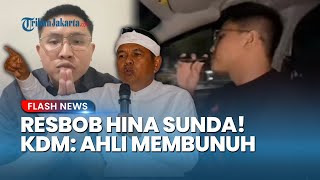 Download lagu KDM Geram! Bongkar Sosok Resbob yang Hina Suku Sunda, Singgung Soal Ahli Membunuh Tanpa Sentuh mp3 Download lagu KDM Geram! Bongkar Sosok Resbob yang Hina Suku Sunda, Singgung Soal Ahli Membunuh Tanpa Sentuh mp3