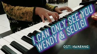 I Can Only See You -Wendy+Seulgi  (OST Hwarang)