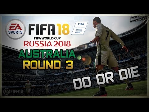 FIFA 18 World Cup Gameplay Walkthrough - Australia - Round 3