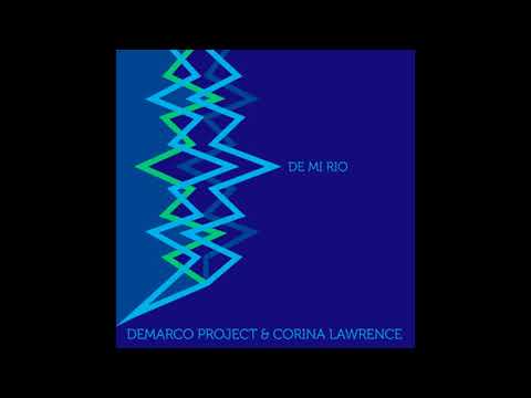 Demarco Project & Corina Lawrence - De mi rio