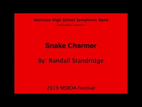 Snake Charmer: Standridge- Manistee High School Symphonic Band