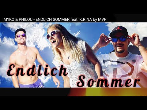 M1KO & PHILOU - ENDLICH SOMMER feat K.RINA by MVP