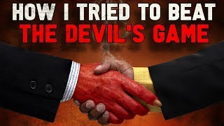 How I Tried To Beat The Devils Game Creepypasta