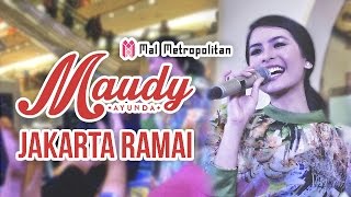 Download lagu Maudy Ayunda - Jakarta Ramai || Mal Metropolitan mp3