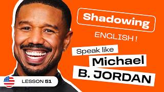 English Shadowing | MICHAEL B.JORDAN: From Struggle to Success (lesson #51)