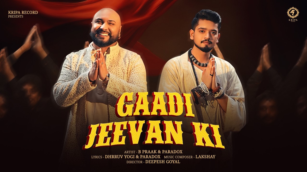 Gaadi Jeevan Ki Lyrics | B Praak, Paradox